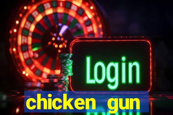 chicken gun dinheiro infinito